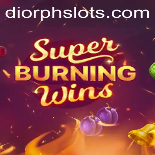 Discover the Excitement of SuperBurningWins and the DiorPH Connection